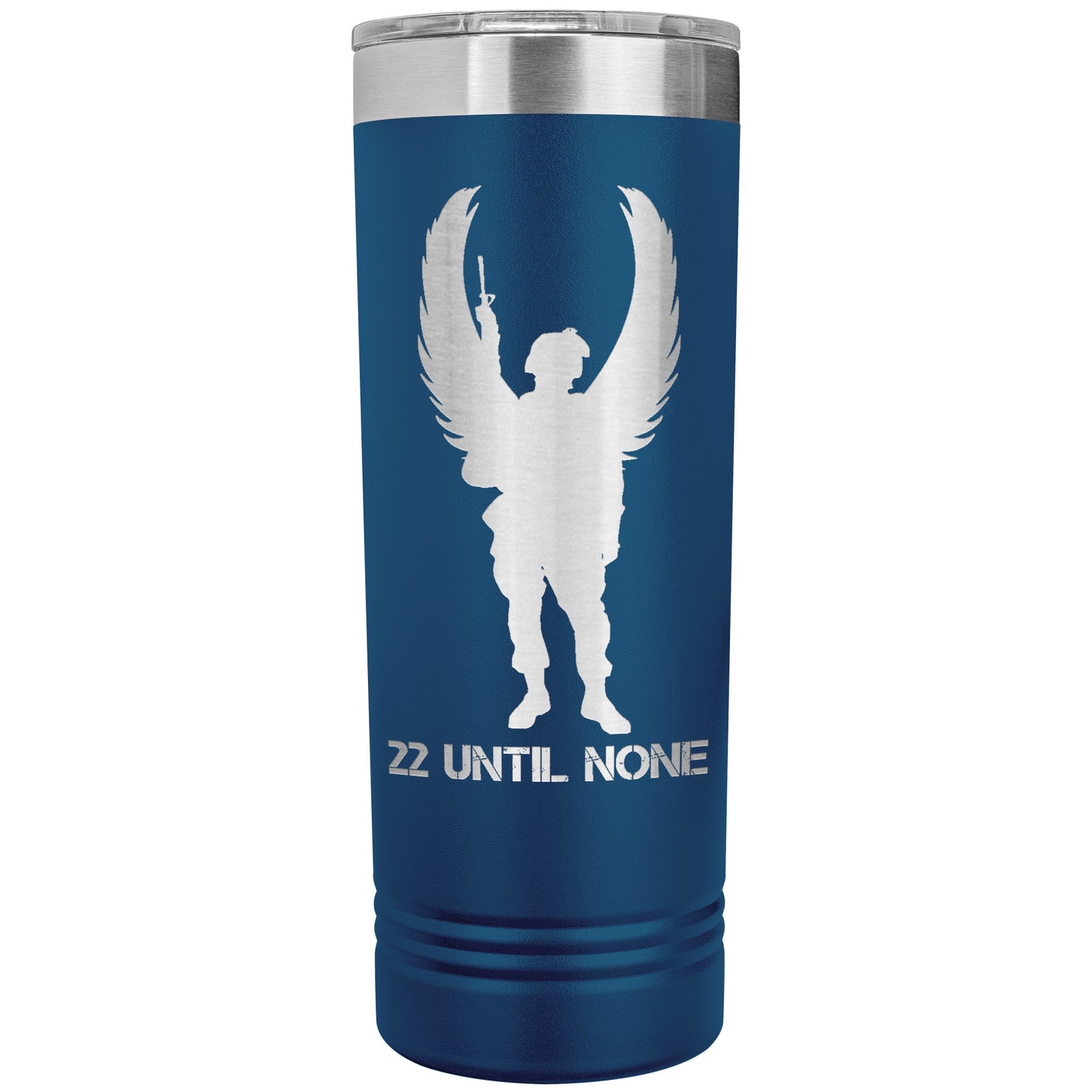 22 Until None - 22oz Insulated Skinny Tumbler