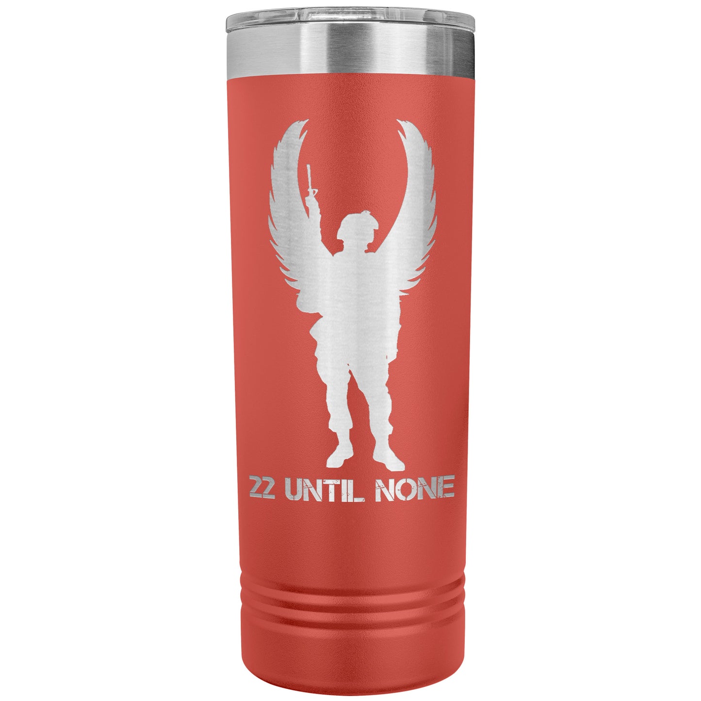 22 Until None - 22oz Insulated Skinny Tumbler