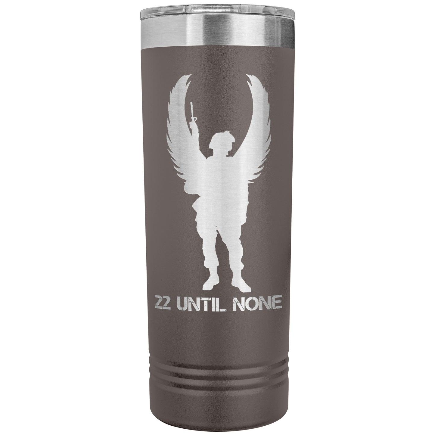 22 Until None - 22oz Insulated Skinny Tumbler