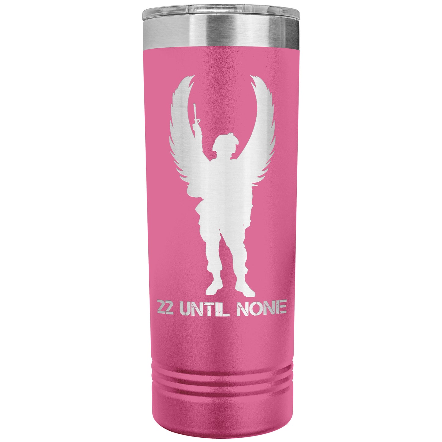 22 Until None - 22oz Insulated Skinny Tumbler