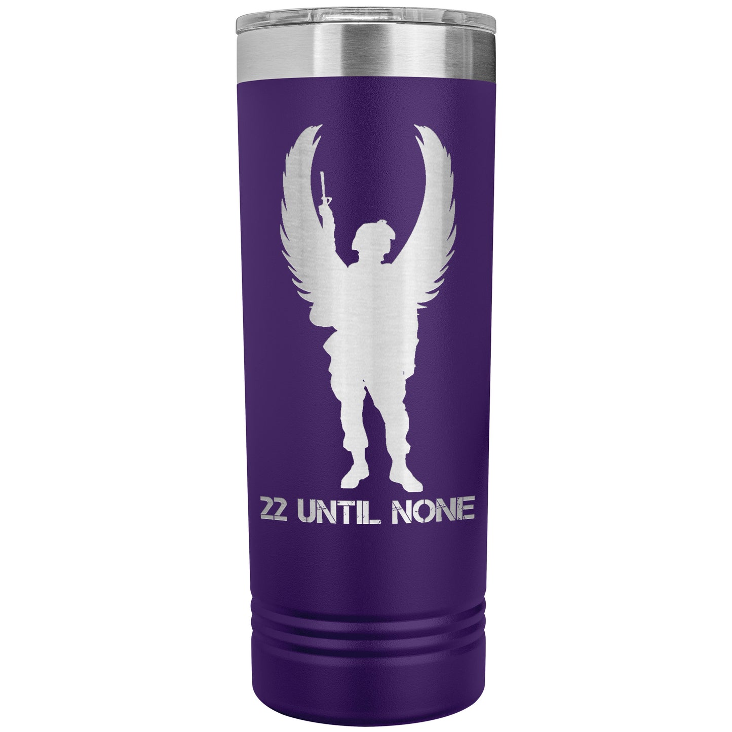 22 Until None - 22oz Insulated Skinny Tumbler