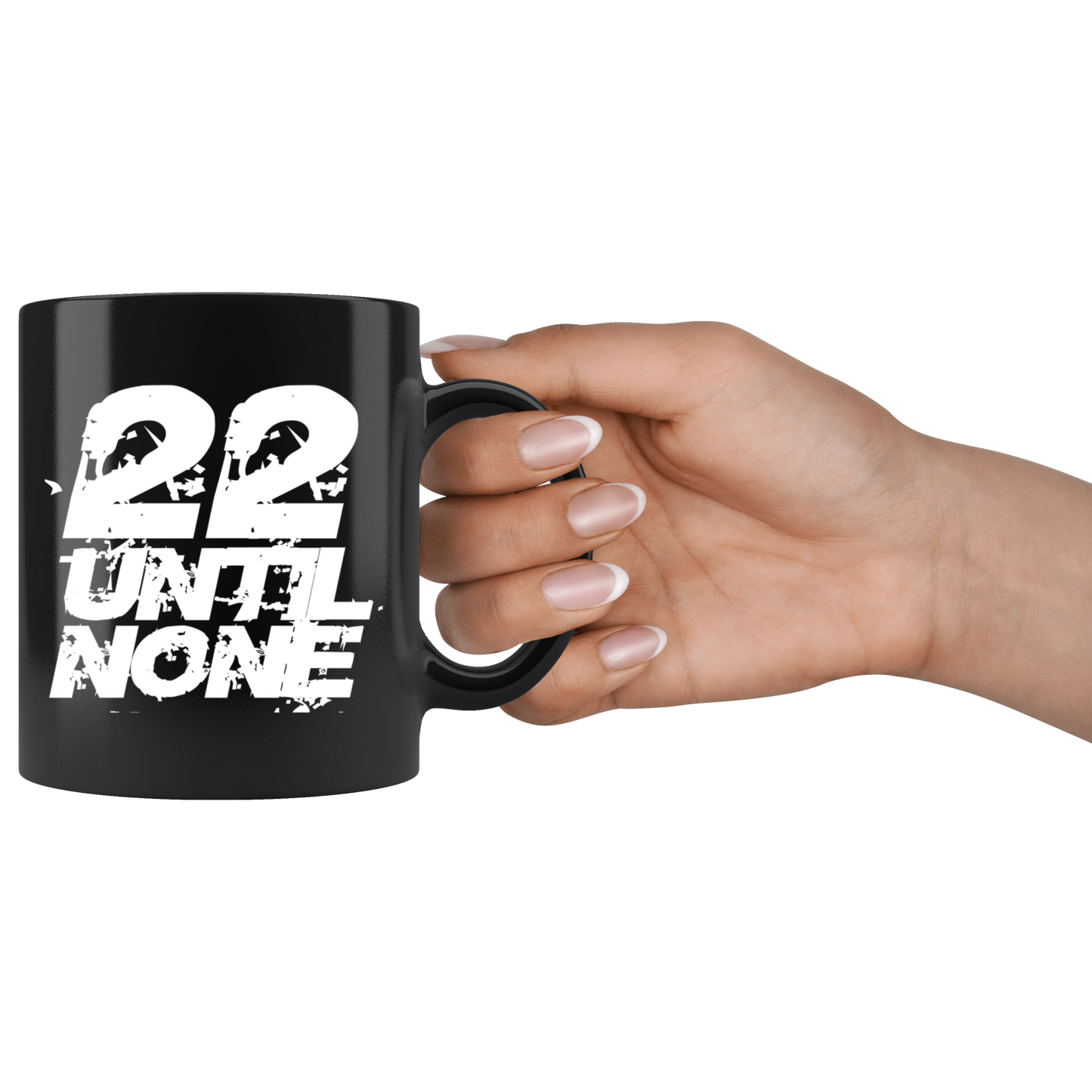 22 Until None Title Mug - White Title