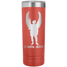 Load image into Gallery viewer, 22 Until None - 22oz Insulated Skinny Tumbler
