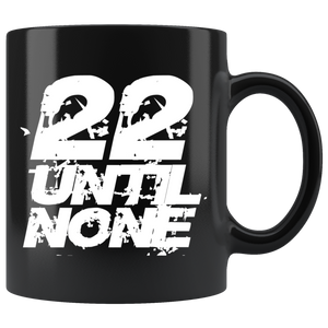 22 Until None Title Mug - White Title