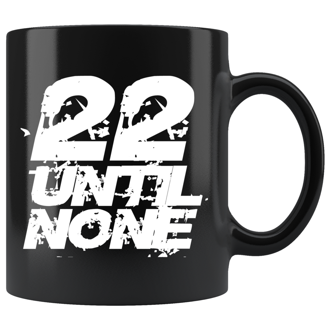 22 Until None Title Mug - White Title